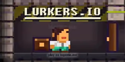 play Lurkers.io