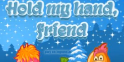 play Hold My Hand, Friend