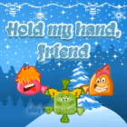play Hold My Hand, Friend